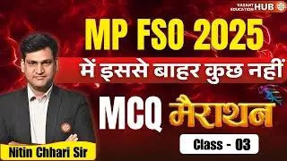MP FSO 2025 ONE SHOT Marathon | MCQ + Complete Syllabus Revision | Food Safety Officer Crack Class 3