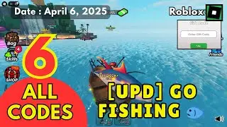 ALL Codes Work GO FISHING Roblox, April 6, 2025