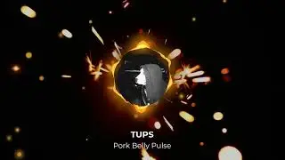 TUPS - Pork Belly Pulse