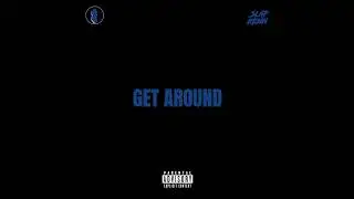 Slap Kenn  - Get Around - Prod. By Slapaholick