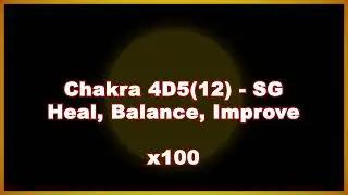 Reiki | Chakra 4D5 (12) - Stellar Gateway - Heal, Balance, Improve | x100 Amplified