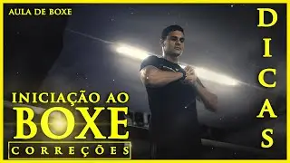 INICIAÇÃO AO BOXE - CORREÇÔES (Aula de Boxe) - Victor Balboa