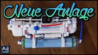 Meine neue Osmoseanlage (Weniger Abwasser als Reinstwasser!) | AquaOwner