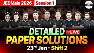 🔴JEE Main 23 Jan Shift 2 Paper Solutions | JEE Main 2026 Question Paper & JEE Mains Exam Analysis