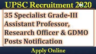 UPSC Assistant Professor 2020 | UPSC Recruitment 2020 | Dates, Eligibility, Salary, Application Form