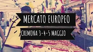 E' partito a Cremona il Mercato Europeo 2019