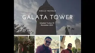 Galata Tower | Eagle Travels | Istanbul Turkey | Walking Tour