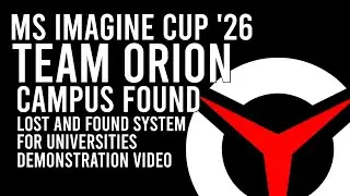 Campus Found -University lost and found system Demonstration video|| MS Imagine Cup || Team Orion 