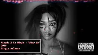 (OFFICIAL RELEASE) MIKADO X KA NINJA - STAY UP