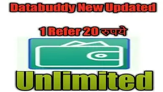 Databuddy New Updated Unlimited Earning!! 1 Refer 20 रुपये  Unlimited Earning !! 2018