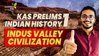 KAS EXAM - INDIAN HISTORY | INDUS VALLEY CIVILIZATION - ANCIENT INDIAN HISTORY #kasexam #keralapsc
