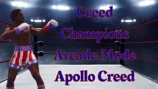 Creed Champions Arcade Mode: Apollo Creed (Full Playthrough. No Commentary)