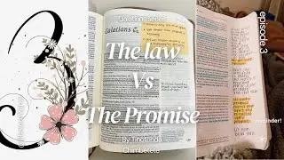 📖 Galatians Series Ep. 3|The Law vs. The Promise 
