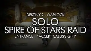 Solo Spire of Stars Raid Entrance (Warlock) [Destiny 2]