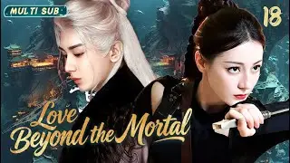 Dilraba's new drama【Love Beyond the Mortal 逍遥记】▶EP 18🔥 Beloved & Evil Fight #dilraba #chengyi