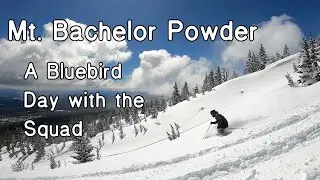 Mt. Bachelor Powder on a Bluebird Day