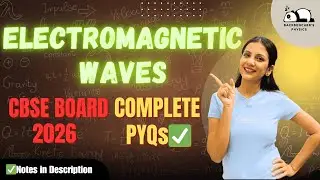 Score Full Marks in EM Waves! | All Important PYQs for CBSE Board 2026
