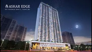 Ashar Edge - 1 & 2 BHK in Thane | Smart Homes | Walk-through