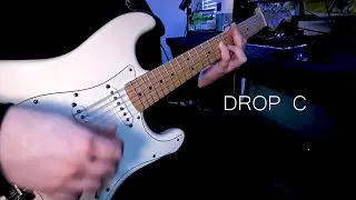 Drop C Tuning! (Grunge/Shoegaze)