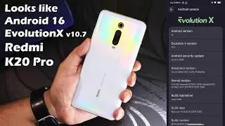 EvolutionX v10.7 Review On Redmi K20 Pro! [09/06/2025 Build]