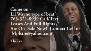 Come on -  Lil Wayne  type beat ( Purchase your Beats Today)