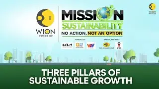 Mission Sustainability: Experts Decode the Link Between Environment, Society & Economy | WION