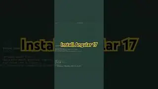 Install the Angular 17 on the Windows 