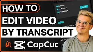 Как редактировать видео по транскрипту в CapCut Desktop