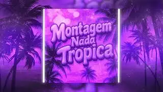 Eternxlkz - Montagem Nada Tropica SUPER SLOWED + REVERB (Official Audio)#trending 
