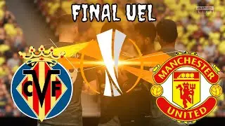 FIFA 21 | Villarreal vs Manchester Utd | Europa League Final 2021 | Full Match & Gameplay