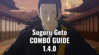 Suguru Geto Combo Guide JJKCC 1.4.0