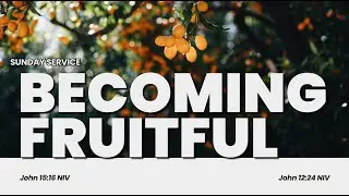 BECOMING FRUITFUL - Pastor Vidal Carag | HSFC-Trece Sunday Service | 11.23.2025