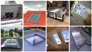 Fantastic Roof Window Design |Top Roof Window Skylight | Latest Sliding & Folding Roof Window Design
