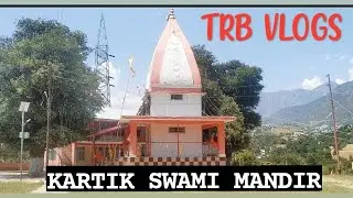 KISHTWAR KARTIK SWAMI MANDIR VLOG || KISHTWAR BEAUTY || VLOGS #TRB VLOGS