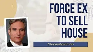 Can I Make My Ex Sell The House In Divorce?