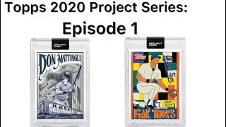 The Topps 2020 Project Series Episode 1: Print Runs Averaging Out And The Start To A New Series!!
