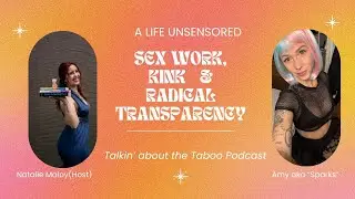 Sex Work, KINK & Parenting Out Loud- Talkin' about the Taboo Podcast