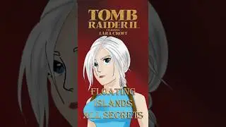 Tomb Raider 2: Floating Islands secrets #shorts