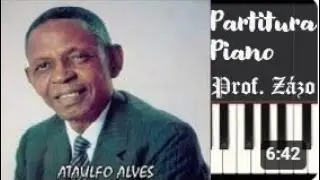 Meus Tempos de Criança - Ataulfo Alves - Nelson Gonsalves - Partitura Tutorial Piano Teclado