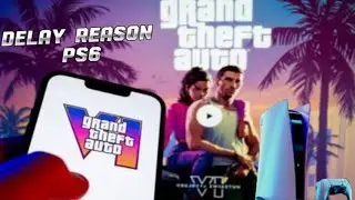  GTA 6 Has Been DELAYED.. Waiting for PS6?