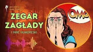 ZEGAR ZAGŁADY. I inne humoreski. 
