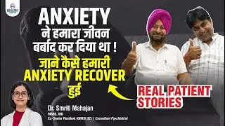 How We Recovered from Anxiety & Mental Health Issues | Patient Stories | Healing Hospital Chandigarh