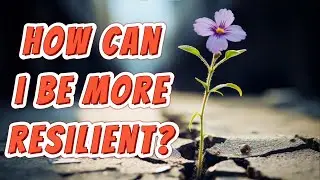 💚 💪 How Can I Be More Resilient?🌟 #resilience #resiliencetips #resilience