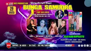 🔴STREAMING BUNGA SAMUDRA  DESA CIKUYA EDISI SIANG - BANJARHARJO || RABU 26 APRIL 2023
