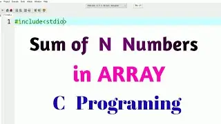 Sum of N Numbers in Array C Programing | Array in C Programing