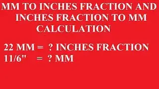 MM TO INCH FRACTION | INCH FRACTION TO MM | CONVERSION CALCULATION | Rotating & Static Equipments