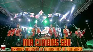 Mix Cumbias Sax - Marimba Orquesta Sonoramica de Guatemala 2023