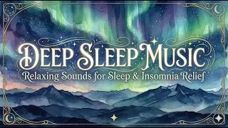 Soothing Sounds for Sleep: The Ultimate Sleep Soundtrack