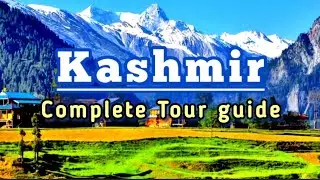 Kashmir | Kashmir trip | Kashmir Complete Tour Guide | Kashmir Budget | Kashmir Sightseeing