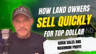 E2 | How Land Owners Can Sell Their Land Quickly and for Top Dollar